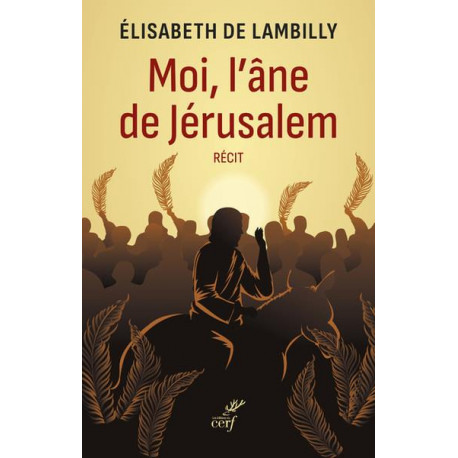 MOI, L-ANE DE JERUSALEM - LAMBILLY E D. - CERF