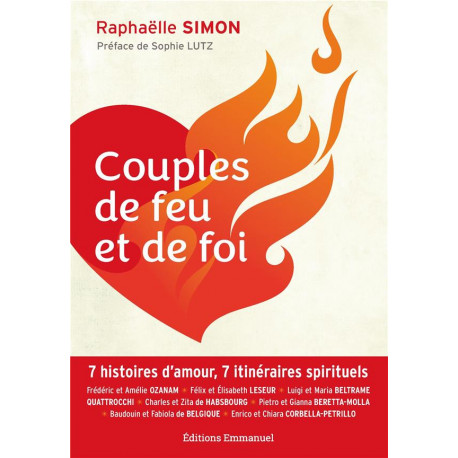 COUPLES DE FEU ET DE FOI - SIMON RAPHAELLE - EMMANUEL
