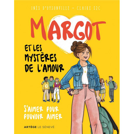 MARGOT ET LES MYSTERES DE L-AMOUR - S-AIMER POUR POUVOIR AIMER - D-OYSONVILLE - SENEVE