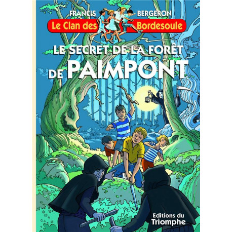 LE SECRET DE LA FORET DE PAIMPONT, TOME 38 - BERGERON FRANCIS - TRIOMPHE