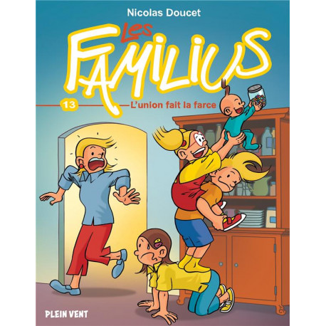 LES FAMILIUS, L-UNION FAIT LA FARCE - TOME 13 - DOUCET NICOLAS - BOOKS ON DEMAND