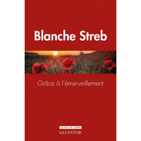 GRACE A L EMERVEILLEMENT - STREB BLANCHE - SALVATOR