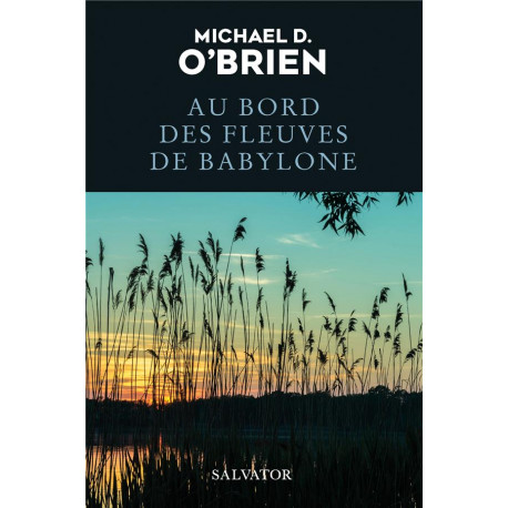 AU BORD DES FLEUVES DE BABYLONE - O-BRIEN - SALVATOR
