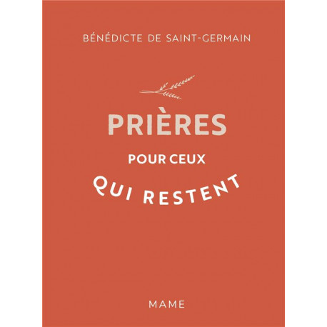 PRIERES POUR CEUX QUI RESTENT - DE SAINT-GERMAIN B. - MAME