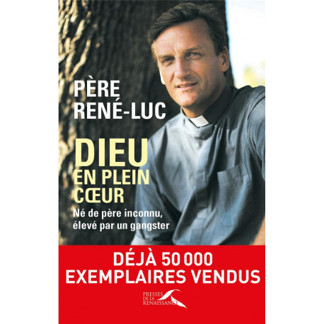 DIEU EN PLEIN COEUR (EDITION ACTUALISEE) - PERE RENE-LUC - PRESSES RENAISS