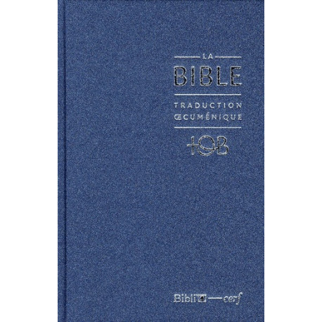 LA BIBLE TRADUCTION OECUMENIQUE (COUVERTURE BLEU) - COLLECTIF - AMIS BIBL LYON