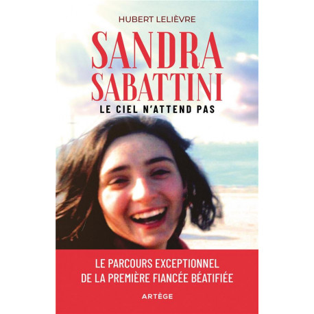 SANDRA SABATTINI - LE CIEL N-ATTEND PAS - LELIEVRE HUBERT - ARTEGE
