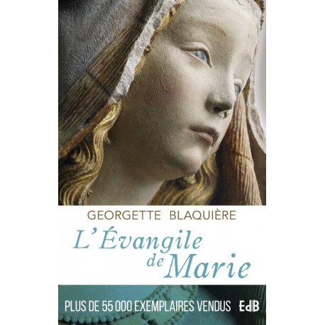 L EVANGILE DE MARIE - NOUVELLE EDITION - BLAQUIERE GEORGETTE - BEATITUDES