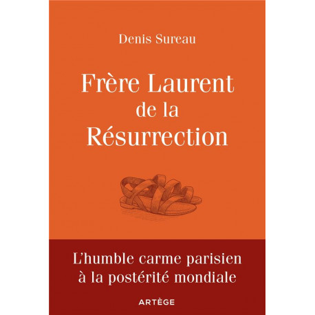 FRERE LAURENT DE LA RESURRECTION - LE CORDO NNIER DE DIEU - SUREAU DENIS - ARTEGE