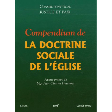 COMPENDIUM DE LA DOCTRINE SOCIALE DE L'EGLISE - CONSEIL PONTIFICAL  - CERF
