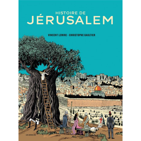 HISTOIRE DE JERUSALEM - LEMIRE/GAULTIER - ARENES