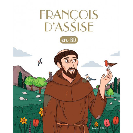 SAINT FRANCOIS D'ASSISE EN BD - CHERCHEURS DE DIEU (REEDITION) - MATJE/COUTURIER - Bayard Jeunesse