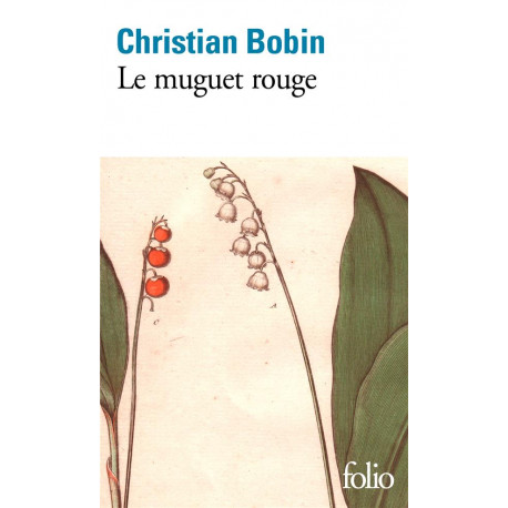 LE MUGUET ROUGE - BOBIN CHRISTIAN - GALLIMARD
