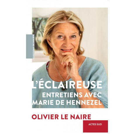 L-ECLAIREUSE - ENTRETIENS AVEC MARIE DE HENNEZEL - DE HENNEZEL/LE NAIRE - ACTES SUD