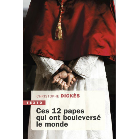 CES 12 PAPES QUI ONT BOULEVERSE LE MONDE - DICKES CHRISTOPHE - TALLANDIER