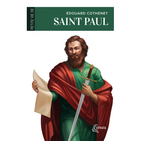 PETITE VIE DE SAINT PAUL - COTHENET EDOUARD - EPHATA