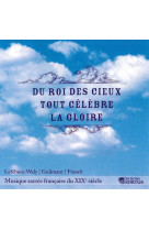 Du roi des cieux tout célèbre la gloire  - cd