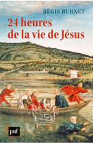 24 heures de la vie de jésus