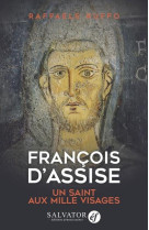 François d'assise, un saint aux mille visages