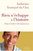 Rien n’échappe à l’histoire 