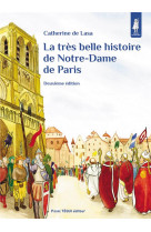 La tres belle histoire de notre-dame de paris - deuxieme edition