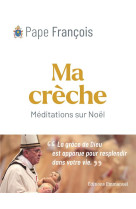 Ma creche : meditations sur noel