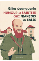 Humour et sainteté chez françois de sales