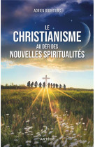 Le christianisme au defi des nouvelles spiritualites