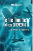Ce que l'homme doit a son chromosome y - les revelations des neurosciences