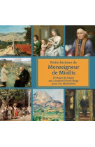 Petite histoire de monseigneur de miollis - l'eveque de digne qui a inspire victor hugo dans les mis