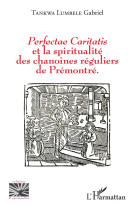 Perfectae caritatis et la spiritualite des chanoines reguliers de premontre