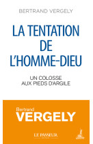 La tentation de l'homme-dieu