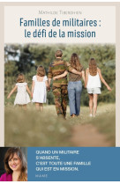 Familles de militaires : le défi de la mission