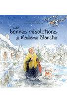 Les bonnes résolutions de madame blanche