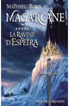 Magarcane tome 5 - la ravine d'espeïra