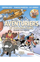 Aventuriers et explorateurs racontés aux enfants tome 1