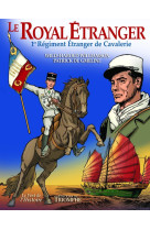 Le royal étranger, 1er régiment étranger de cavalerie