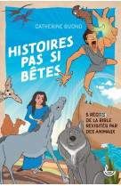 Histoires pas si bêtes