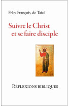 Suivre le christ et se faire disciple - réflexions bibliques