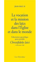 La vocation et la mission des laïcs dans l'eglise et dans le monde - christifideles laici