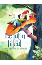 Le lutin du tilleul ou la joie retrouvée du royaume