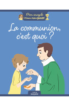 La communion, c'est quoi ?