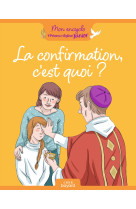 La confirmation, c'est quoi ?