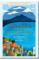 Voyages autour des lieux littéraires