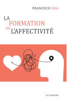 La formation de l'affectivité