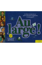 Au large !