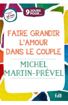 9 jours pour... faire grandir l’amour dans le couple