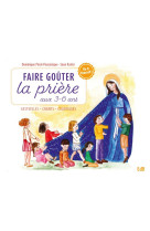 Faire goûter la prière aux 3-6 ans - gestuelles, chants, coloriages