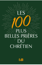 Les 100 plus belles prieres du chretien - version poche