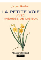 La petite voie avec thérèse de lisieux